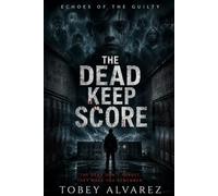 ECHOES OF THE GUILTY: THE DEAD KEEP SCORE: 1