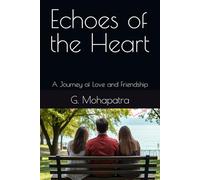 Echoes of the Heart: A Journey of Love and Friendship