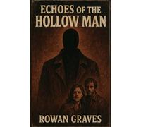 Echoes of the Hollow Man