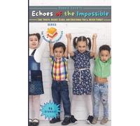 Echoes of the Impossible: Time Twists, Secret Clues, and Creatures You'll Never Forget: 8