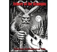 Echoes of the Krampus: Tales from the Shadows of Yule