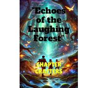 "Echoes of the Laughing Forest": "Echoes of the Laughing Forest"