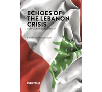 Echoes Of The Lebanon Crisis. Conflict Or Coexistence? - - 2024