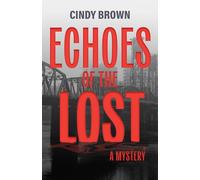 Echoes of the Lost: A Mystery