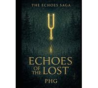Echoes of the Lost: The Echoes Saga