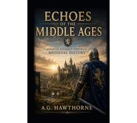 Echoes of the Middle Ages: A Visual Journey Through Medieval