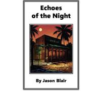 Echoes of the Night: A general aviation travel tale through location and time.