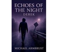Echoes of the Night: Derek