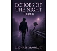 Echoes of the Night:: Derek