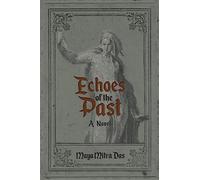 Echoes of the past - Mitra Das Maya