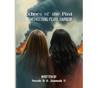 Echoes of the Past ( Remembering Pearl Harbor)
