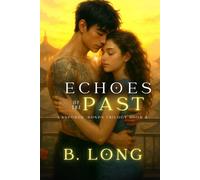 Echoes of the Past: Unspoken Bonds Trilogy Book 2