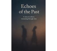 ECHOES OF THE PAST: VOLUME 4
