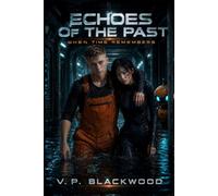 Echoes of The Past: When Time Remembers (Book 6)
