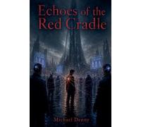 Echoes of the Red Cradle