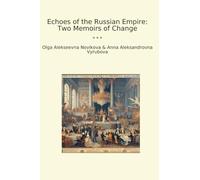 Echoes of the Russian Empire: Two Memoirs of Change