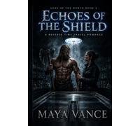 Echoes of the Shield: A Reverse Time Travel Romance
