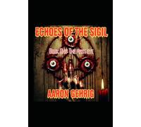 Echoes of the Sigil: Book one: The First Eye