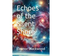 Echoes of the Silent Shore