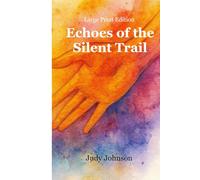 Echoes of the Silent Trail: Easy English Edition - Color Images