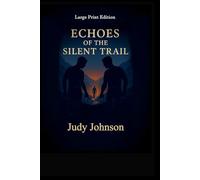 Echoes of the Silent Trail: Easy English Edition - Color Images