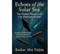 Echoes of the Solar Sea: The Hidden Wonders of Our Planetary System