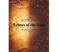 Echoes of the Soul: An Elegant Vintage Writing Journal with Ornate Victorian Borders - 120 Lined Pages for Daily Reflections and Personal Thoughts