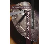 Echoes of the Stoic: The Hero’s Journey in Quotes