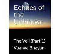 Echoes of the unknown: The Veil (Part 1)