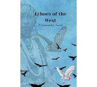 Echoes of the West: A Dreamcatcher Journal
