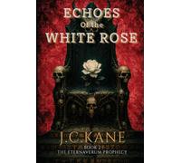 Echoes of the White Rose
