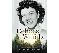 Echoes of the Woods: The Biography of Paula Winslowe, the Voice Behind Bambi's Mother