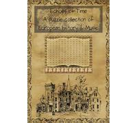 Echoes of Time: A European History & Music Puzzle Challenge: Decipher, Discover, and Solve - Cryptograms, Crosswords, Word Searches & More