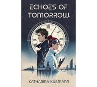 Echoes of Tomorrow