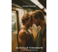 Echoes of Tomorrow: A Slow-Burn MM Romance (Unframed Book 2)