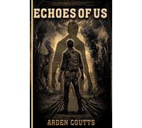 Echoes of Us