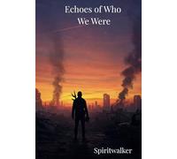 Echoes of Who We Were