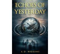 Echoes of Yesterday