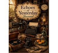 Echoes of Yesterday Journal