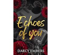 Echoes of you: A second chance rockstar romance