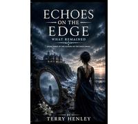 Echoes on the Edge: What Remained