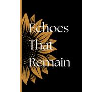 Echoes That Remain: Bullet Journal for Healing, Reflection, and Creative Expression