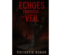 Echoes Through the Veil