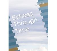 Echoes Through Time