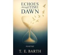 Echoes Through Time: Dawn