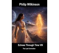 Echoes Through Time: VIII: The Last Correction