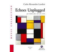Echoes unplugged. Per violino solo. Ediz. italiana e inglese