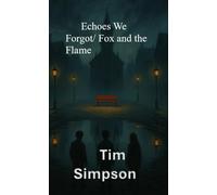 Echoes We Forgot? Fox and the flame
