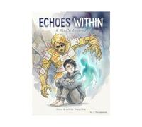 Echoes Within: A Mind's Journey - Volume 1: The Labyrinth: A Mental Health Graphic Novel Series