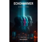 Echokammer: Ein Science-Fiction-Thriller